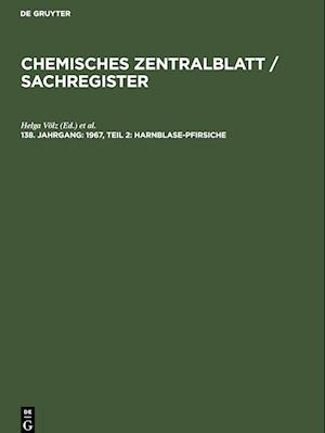 Chemisches Zentralblatt / Sachregister, 138. Jahrgang, 1967, Teil 2: Harnblase-Pfirsiche