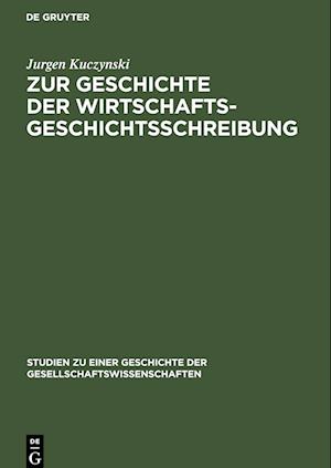 Zur Geschichte der Wirtschaftsgeschichtsschreibung