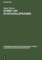 Streit um Schicksalsfragen