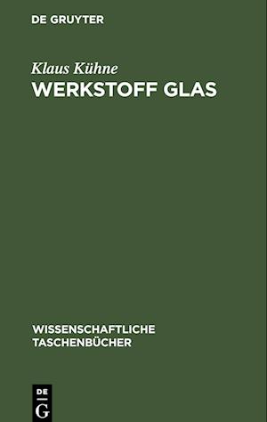 Werkstoff Glas