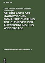 Grundlagen der magnetischen Signalspeicherung, Teil 6: Theorie der Aufzeichnung und Wiedergabe