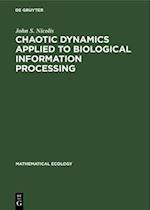 Chaotic Dynamics Applied to Biological Information Processing