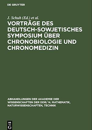 Vorträge des Deutsch-Sowjetisches Symposium über Chronobiologie und Chronomedizin