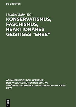 Konservatismus, Faschismus, reaktionäres geistiges "Erbe"