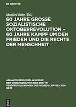 60 Jahre Große Sozialistische Oktoberrevolution - 60 Jahre Kampf um den Frieden und die Rechte der Menschheit