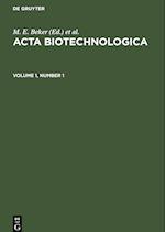 Acta Biotechnologica, Volume 1, Number 1, Acta Biotechnologica Volume 1, Number 1