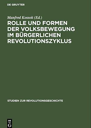 Rolle und Formen der Volksbewegung im bürgerlichen Revolutionszyklus