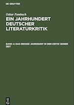 Ein Jahrhundert Deutscher Literaturkritik, Band 4, Das grosse Jahrzehnt in der Kritik seiner Zeit