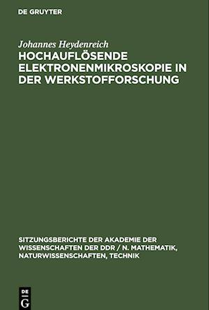 Hochauflösende Elektronenmikroskopie in der Werkstofforschung