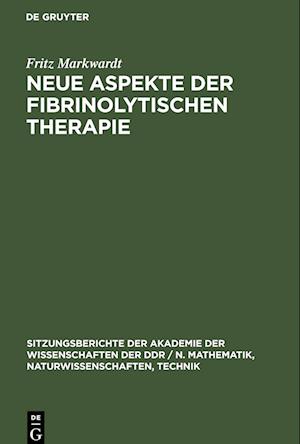 Neue Aspekte der fibrinolytischen Therapie