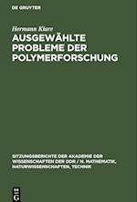 Ausgewählte Probleme der Polymerforschung