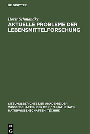 Aktuelle Probleme der Lebensmittelforschung