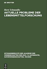 Aktuelle Probleme der Lebensmittelforschung