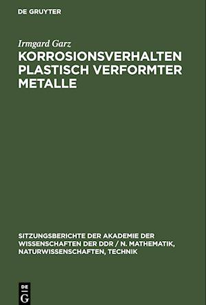 Korrosionsverhalten plastisch verformter Metalle