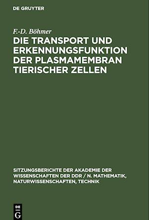 Die Transport und Erkennungsfunktion der Plasmamembran tierischer Zellen