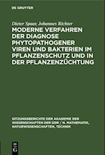 Moderne Verfahren der Diagnose phytopathogener Viren und Bakterien im Pflanzenschutz und in der Pflanzenzüchtung