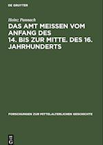 Das Amt Meissen vom Anfang des 14. bis zur Mitte. des 16. Jahrhunderts