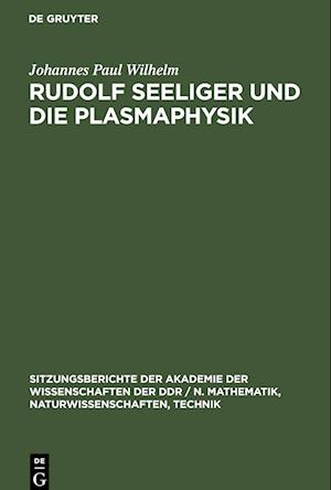 Rudolf Seeliger und die Plasmaphysik