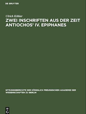 Zwei Inschriften aus der Zeit Antiochos' IV. Epiphanes