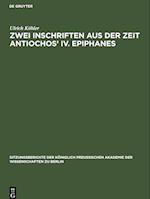 Zwei Inschriften aus der Zeit Antiochos' IV. Epiphanes