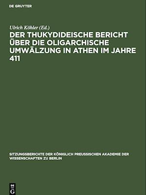 Der thukydideische Bericht über die oligarchische Umwälzung in Athen im Jahre 411