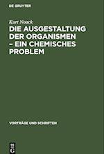 Die Ausgestaltung der Organismen - Ein chemisches Problem