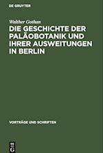 Die Geschichte der Paläobotanik und Ihrer Ausweitungen in Berlin