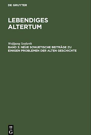 Lebendiges Altertum, 3, Neue sowjetische Beiträge zu einigen Problemen der alten Geschichte