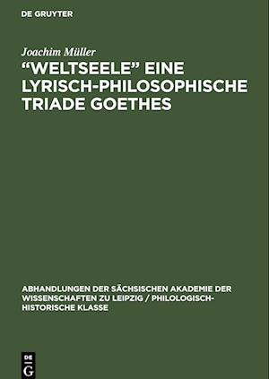 "Weltseele" eine lyrisch-philosophische Triade Goethes