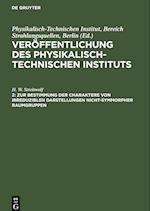 Veröffentlichung des Physikalisch-Technischen Instituts, 2, Zur Bestimmung der Charaktere von irreduziblen Darstellungen nicht-symmorpher Raumgruppen