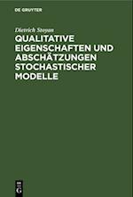 Qualitative Eigenschaften und Abschätzungen stochastischer Modelle