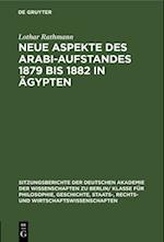 Neue Aspekte des Arabi-Aufstandes 1879 bis 1882 in Ägypten