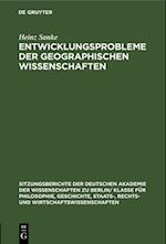 Entwicklungsprobleme der geographischen Wissenschaften