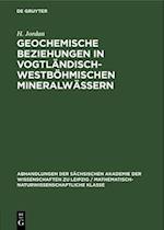 Geochemische Beziehungen in vogtländisch-westböhmischen Mineralwässern