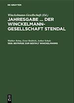 Jahresgabe ... der Winckelmann-Gesellschaft Stendal, 1958, Beiträge zur Gestalt Winckelmanns