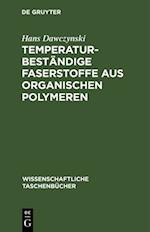 Temperaturbeständige Faserstoffe aus organischen Polymeren