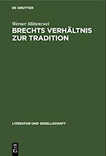 Brechts Verhältnis zur Tradition