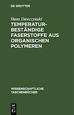 Temperaturbeständige Faserstoffe aus organischen Polymeren