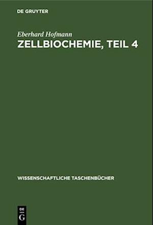 Zellbiochemie, Teil 4