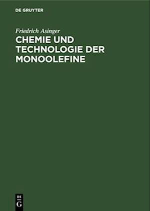 Chemie und Technologie der Monoolefine