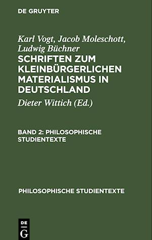 Schriften zum kleinbürgerlichen Materialismus in Deutschland, Band 2, Philosophische Studientexte