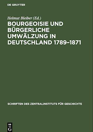 Bourgeoisie und bürgerliche Umwälzung in Deutschland 1789-1871