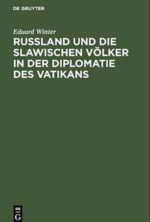 Rußland und die slawischen Völker in der Diplomatie des Vatikans