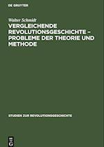 Vergleichende Revolutionsgeschichte - Probleme der Theorie und Methode