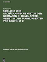 Siedlung und archäologische Kultur der Germanen im Havel-Spree-Gebiet in den Jahrhunderten vor Beginn u. Z.