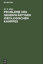 Probleme des gegenwärtigen ideologischen Kampfes