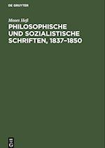 Philosophische und sozialistische Schriften, 1837-1850