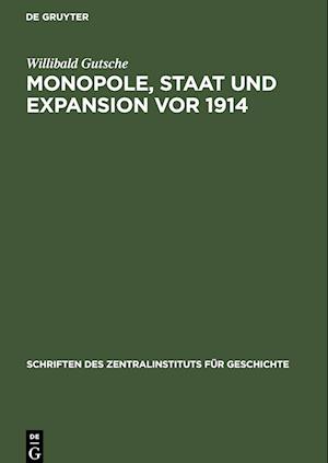 Monopole, Staat und Expansion vor 1914