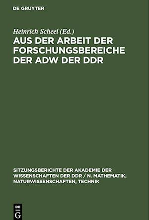 Aus der Arbeit der Forschungsbereiche der AdW der DDR