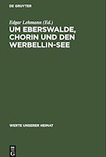 Um Eberswalde, Chorin und den Werbellin-See